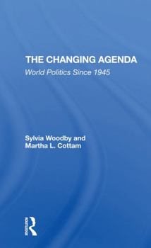 Paperback The Changing Agenda: World Politics Since 1945 Book