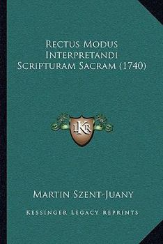 Paperback Rectus Modus Interpretandi Scripturam Sacram (1740) [Latin] Book
