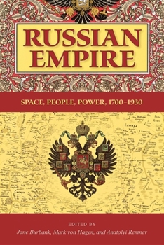 Russian Empire: Space, People, Power, 1700-1930 (Indiana-Michigan Series in Russian and East European Studies) - Book  of the Indiana-Michigan Series in Russian and East European Studies