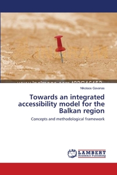 Paperback Towards an integrated accessibility model for the Balkan region Book