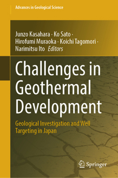 Challenges in Geothermal Development: Geological Investigation and Well Targeting in Japan (Advances in Geological Science)