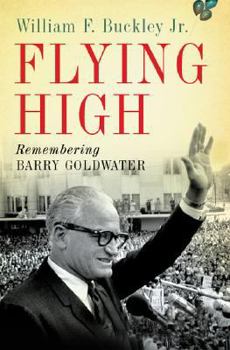 Hardcover Flying High: Remembering Barry Goldwater Book