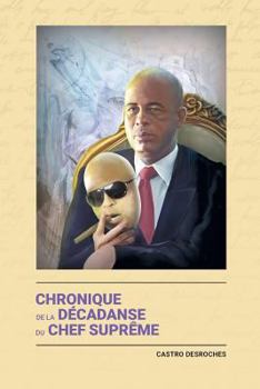 Chronique de la D�cadanse Du Chef Supr�me