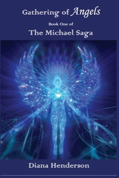 Paperback Gathering of Angels: Book 1 of The Michael Saga Book