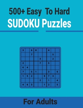 Paperback 500+ Easy to Hard Sudoku Puzzles for Adults: Unique and different levels Sudoku puzzles Includes with solutions Book