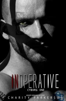 Inoperative - Book #1 of the Cyborg