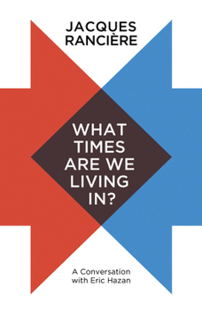 Paperback What Times Are We Living In?: A Conversation with Eric Hazan Book