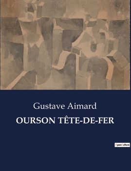 Paperback Ourson Tête-De-Fer [French] Book