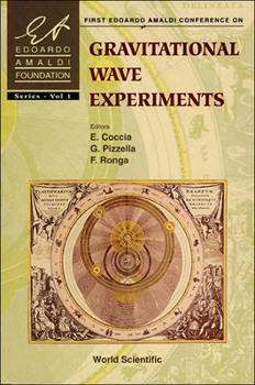 Hardcover Gravitational Wave Experiments - Proceedings of the First Edoardo Amaldi Conference Book