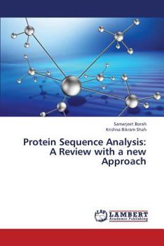 Protein Sequence Analysis: A Review with a new Approach