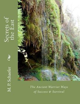 Paperback Secrets of the East: The Ancient Warrior Ways of Success & Survival Book