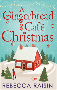 Paperback A Gingerbread Cafe Christmas: Christmas at the Gingerbread Café / Chocolate Dreams at the Gingerbread Cafe / Christmas Wedding at the Gingerbread Ca Book