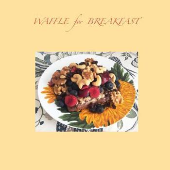 Paperback WAFFLE for BREAKFAST Book