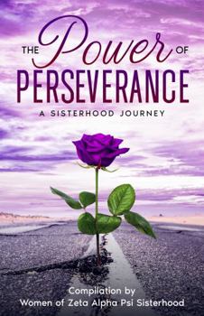 Paperback The Power of Perseverance: A Sisterhood Experience Book