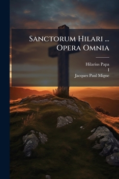 Paperback Sanctorum Hilari ... Opera Omnia Book