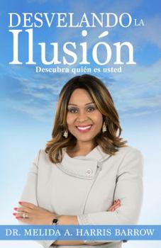 Paperback Develando La Ilusión: Descubra quién es usted [Spanish] Book