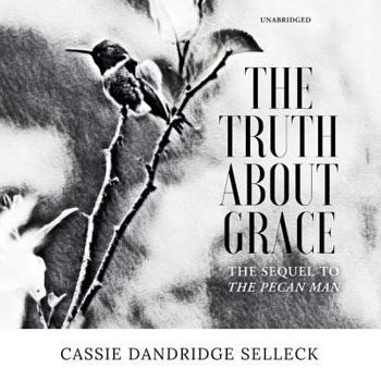 The Truth About Grace - Book #2 of the Pecan Man