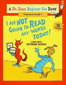 Paperback I Am Not Going to Read Any Words Today!: Learn about Rhyming Words Book