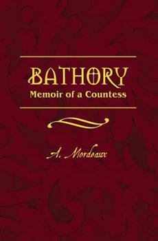 Paperback Bathory: Memoir of a Countess Book