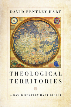 Paperback Theological Territories: A David Bentley Hart Digest Book