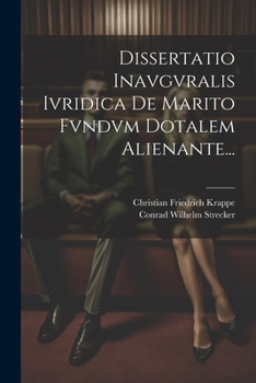 Paperback Dissertatio Inavgvralis Ivridica De Marito Fvndvm Dotalem Alienante... [Latin] Book