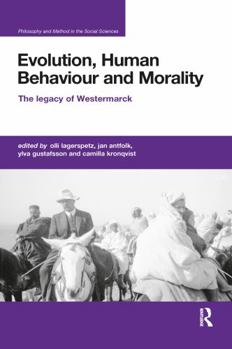 Paperback Evolution, Human Behaviour and Morality: The Legacy of Westermarck Book