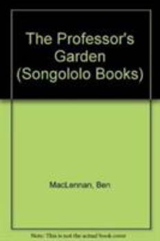Paperback The professor's garden (Songololo Books) Book