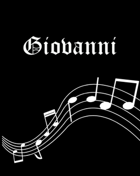 Giovanni: Sheet Music Note Manuscript Notebook Paper | Personalized Custom First Name Cover | Musician Composer Instrument Composition Book | 12 ... | Create, Compose & Write Creative Songs