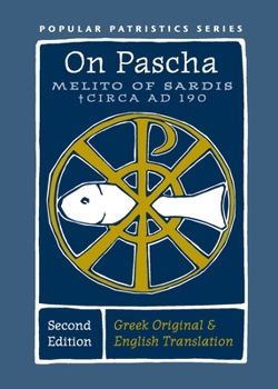 Paperback On Pascha (Second Edition): Melito of Sardis - Circa AD 190 Book