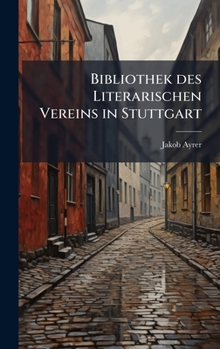 Hardcover Bibliothek des Literarischen Vereins in Stuttgart [German] Book