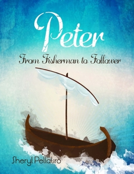 Paperback Peter: From Fisherman to Follower Book