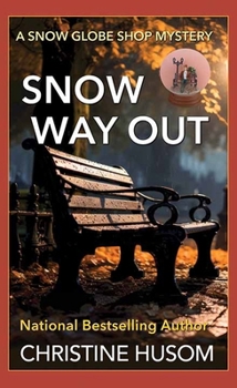 Library Binding Snow Way Out : A Snow Globe Shop Mystery Book
