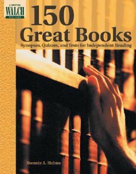 Paperback 150 Great Books: Synopses, Quizzes, & Tests for Independent Reading Book