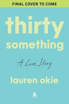 Paperback Thirtysomething: A Love Story Book