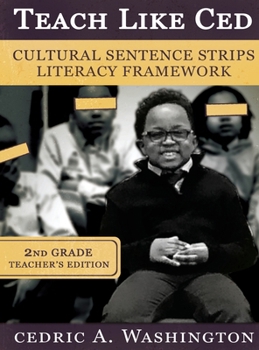 Hardcover Teach Like Ced- Cultural Sentence Strips Literacy Framework (Teacher's Edition 2nd Grade) Book