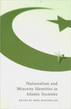 Nationalism And Minority Identities In Islamic Societies (Studies in Nationalism and Ethnic Conflict)