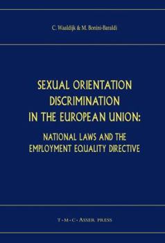 Sexual Orientation Discrimination in the European Union: National Laws and the Employment Equality Directive