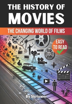 Paperback The History of Movies: The Changing World of Films Book