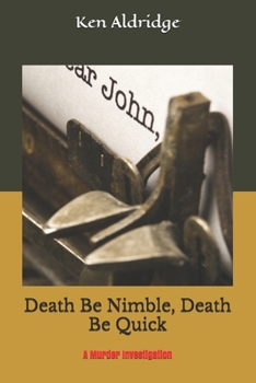 Paperback Death Be Nimble, Death Be Quick: A Murder Mystery Book