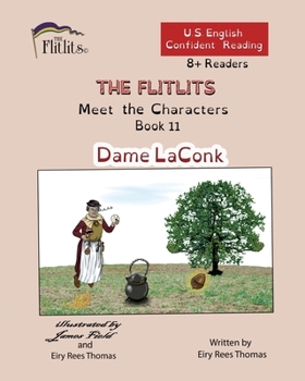Paperback THE FLITLITS, Meet the Characters, Book 11, Dame LaConk, 8+Readers, U.S. English, Confident Reading: Read, Laugh, and Learn Book