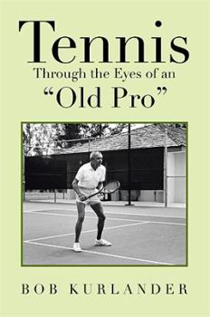 Paperback Tennis Through the Eyes of an "Old Pro" Book