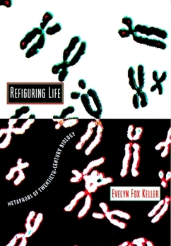 Paperback Refiguring Life: Metaphors of Twentieth-Century Biology Book