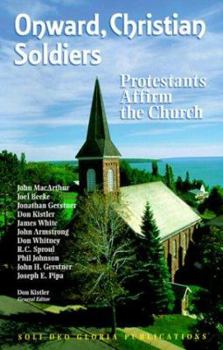 Paperback Onward, Christian Soldiers: Protestants Affirm the Church Book