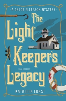 The Light Keeper's Legacy - Book #3 of the Chloe Ellefson Mystery