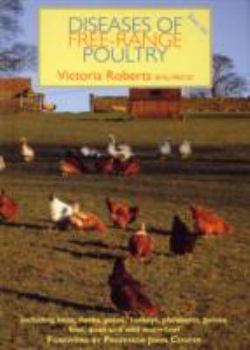 Hardcover Diseases Of Free-Range Poultry: Including Hens, Ducks, Geese, Turkeys, Pheasants, Guinea Fowl, Quail And Wild Waterfowl Book