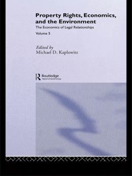 Paperback Property Rights, Economics and the Environment Book