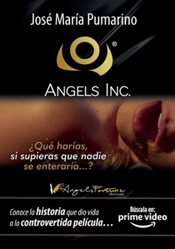 Paperback Angels Inc.: ?Qu? har?as si supieras que nadie se enterar?a? [Spanish] Book