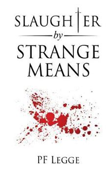 Paperback Slaughter by Strange Means Book