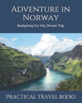 Paperback Adventure in Norway: Budgeting For My Dream Trip Book