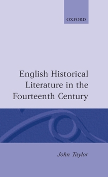 Hardcover English Historical Literature in the Fourteenth Century Book